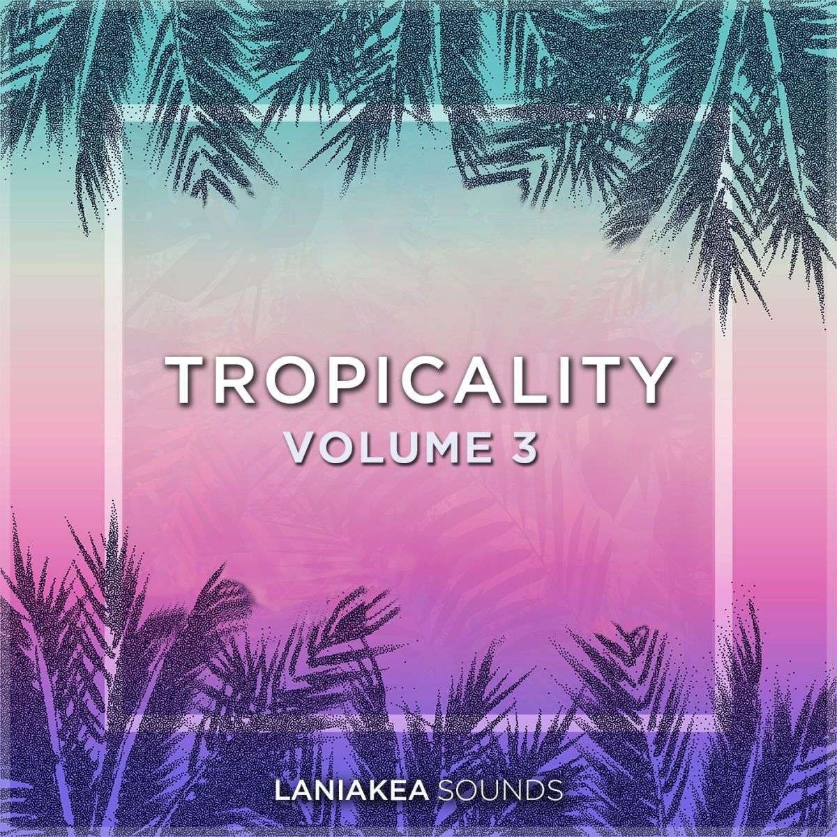 Tropicality Vol 3